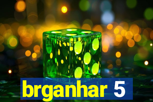 brganhar 5
